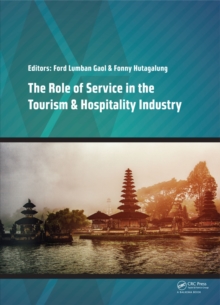 The Role of Service in the Tourism & Hospitality Industry : Proceedings of the Annual International Conference on Management and Technology in Knowledge, Service, Tourism & Hospitality 2014 (SERVE 201