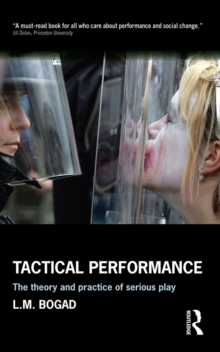 Tactical Performance : Serious Play and Social Movements