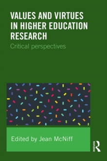 Values and Virtues in Higher Education Research. : Critical perspectives