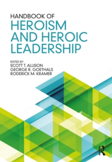 Handbook of Heroism and Heroic Leadership