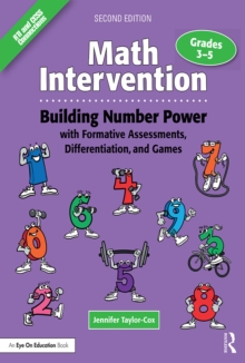 Math Intervention 3-5 : Building Number Power with Formative Assessments, Differentiation, and Games, Grades 3-5