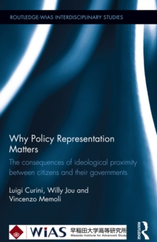 Why Policy Representation Matters : The consequences of ideological proximity between citizens and their governments