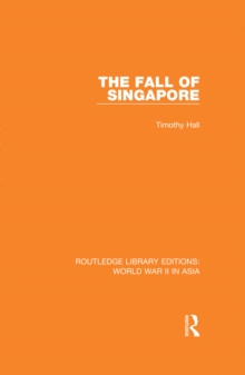 The Fall of Singapore 1942