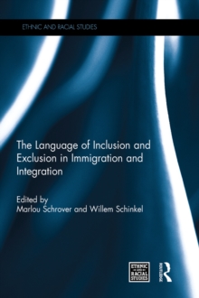 The Language of Inclusion and Exclusion in Immigration and Integration