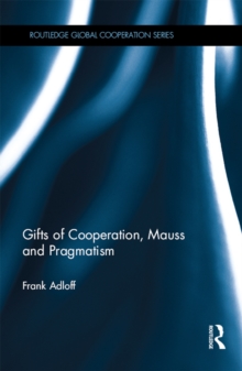 Gifts of Cooperation, Mauss and Pragmatism