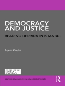 Democracy and Justice : Reading Derrida in Istanbul