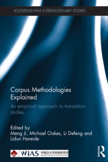 Corpus Methodologies Explained : An empirical approach to translation studies