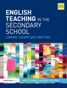 English Teaching in the Secondary School : Linking theory and practice