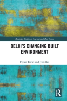 Delhi's Changing Built Environment