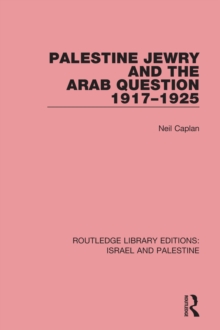 Palestine Jewry and the Arab Question, 1917-1925