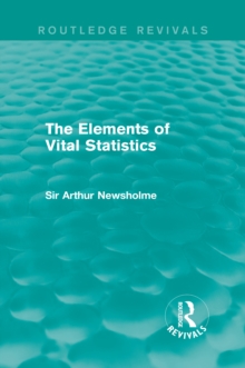 The Elements of Vital Statistics (Routledge Revivals)