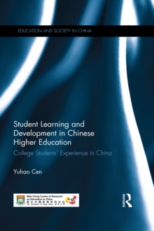 Student Learning and Development in Chinese Higher Education : College students' experience in China