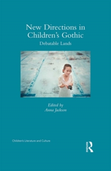 New Directions in Children's Gothic : Debatable Lands