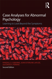 Case Analyses for Abnormal Psychology : Learning to Look Beyond the Symptoms