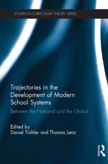 Trajectories in the Development of Modern School Systems : Between the National and the Global