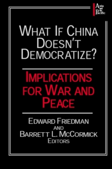 What if China Doesn't Democratize? : Implications for War and Peace