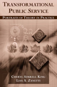 Transformational Public Service : Portraits of Theory in Practice