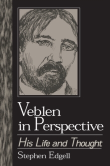 Veblen in Perspective : His Life and Thought