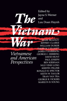 The Vietnam War: Vietnamese and American Perspectives : Vietnamese and American Perspectives