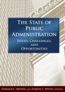 The State of Public Administration : Issues, Challenges and Opportunities