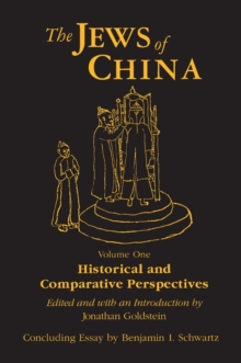 The Jews of China: v. 1: Historical and Comparative Perspectives