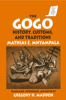 The Gogo : History, Customs, and Traditions