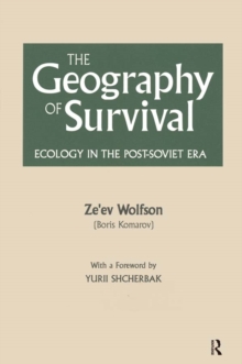 The Geography of Survival : Ecology in the Post-Soviet Era