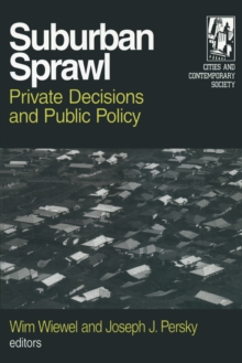 Suburban Sprawl : Private Decisions and Public Policy