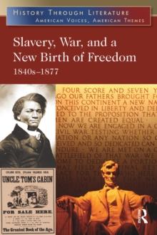 Slavery, War, and a New Birth of Freedom : 1840s-1877