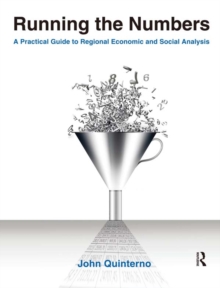 Running the Numbers: A Practical Guide to Regional Economic and Social Analysis: 2014 : A Practical Guide to Regional Economic and Social Analysis