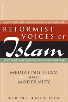 Reformist Voices of Islam : Mediating Islam and Modernity