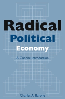 Radical Political Economy: A Concise Introduction : A Concise Introduction