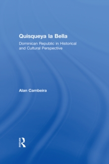 Quisqueya la Bella : Dominican Republic in Historical and Cultural Perspective