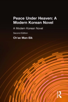 Peace Under Heaven: A Modern Korean Novel : A Modern Korean Novel