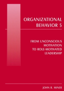 Organizational Behavior 5 : From Unconscious Motivation to Role-motivated Leadership