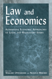 Law and Economics : Alternative Economic Approaches to Legal and Regulatory Issues