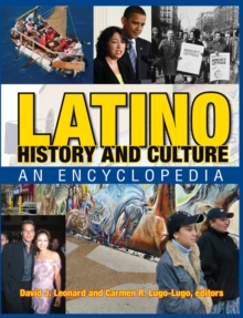 Latino History and Culture : An Encyclopedia