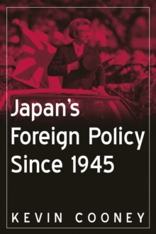 Japan's Foreign Policy Since 1945