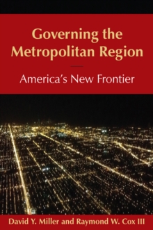 Governing the Metropolitan Region: America's New Frontier: 2014 : America's New Frontier