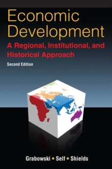 Economic Development: A Regional, Institutional, and Historical Approach : A Regional, Institutional and Historical Approach