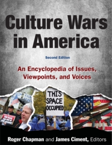 Culture Wars : An Encyclopedia of Issues, Viewpoints and Voices