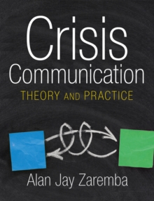 Crisis Communication : Theory and Practice