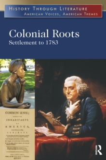 Colonial Roots : Settlement to 1783