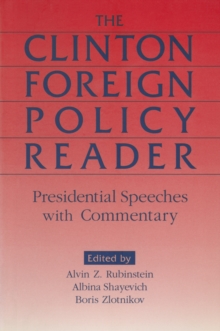 Clinton Foreign Policy Reader : Presidential Speeches with Commentary