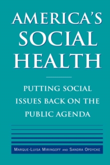 America's Social Health : Putting Social Issues Back on the Public Agenda