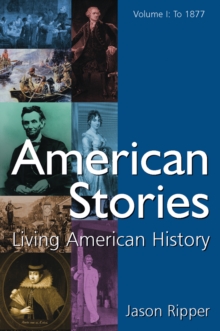 American Stories : Living American History: v. 1: To 1877