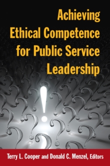 Achieving Ethical Competence for Public Service Leadership