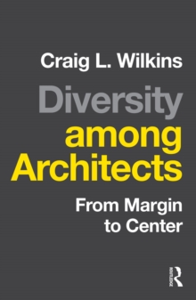 Diversity among Architects : From Margin to Center