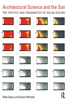 Architectural Science and the Sun : The poetics and pragmatics of solar design