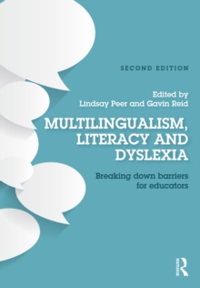 Multilingualism, Literacy and Dyslexia : Breaking down barriers for educators